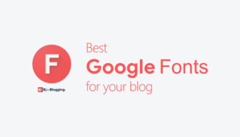 Best Google Fonts for your Blog