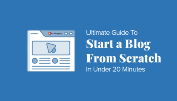 Start a WordPress Blog in Under 20 Minutes