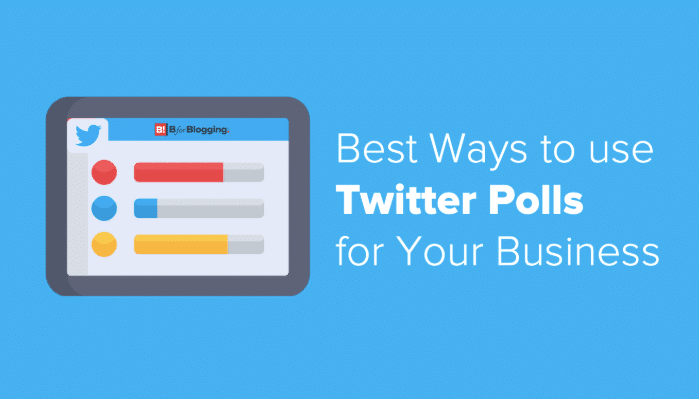 Top 10 Best Ways to Use Twitter Polls for Your Business